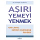 Aşırı Yemeyi Yenmek