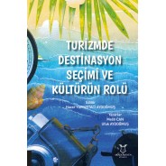 Turizmde Destinasyon Seçimi ve Kültürün Rolü