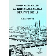 Adana Kadı Sicilleri 49 Numaralı Adana Şer‘iyye Sicili