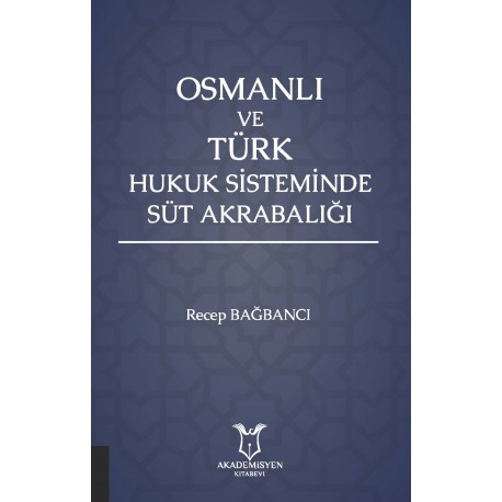 Osmanlı ve Türk Hukuk Sisteminde Süt Akrabalığı