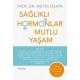 Sağlıklı Hormonlar Mutlu Yaşam