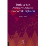 Türkiye’nin Avrupa ve Avrasya Ekonomik İlişkileri