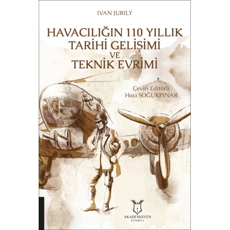 Havacılık ve Uçaklar Havacılığın 110 Yıllık Tarihi Gelişimi ve Teknik Evrimi