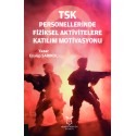 TSK Personellerinde Fiziksel Aktivitelere Katılım Motivasyonu