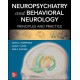 Neuropsychiatry And Behavioral Neurology: Principles And Practice