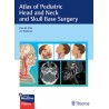 Atlas of Pediatric Head and Neck and Skull Base Surgery