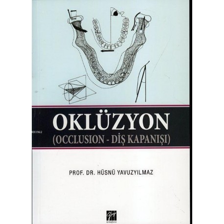 Oklüzyon (Occlusion – Diş Kapanışı)