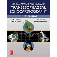 Clinical Manual and Review of Transesophageal Echocardiography 3rd Edition