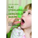 Çocuklarda İlaç Uygulamaları ve Hemşirelik Bakımı