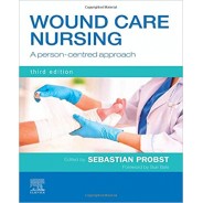 Wound Care Nursing: A person-centred approach 3rd Edition