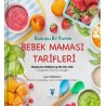 Sağlıklı Ev Yapımı Bebek Maması Tarifleri