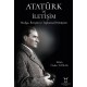 Atatürk ve İletişim Medya, İletişim Ve Toplumsal Dönüşüm