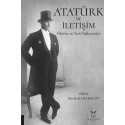 Atatürk ve İletişim Fikirler Ve Yeni Yaklaşımlar