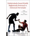 Futbolcularda Sosyal Kimlik Bağlamında Prososyal ve Antisosyal Davranışlar