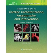 Grossman & Baim's Cardiac Catheterization, Angiography, and Intervention