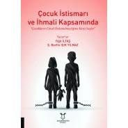 Çocuk İstismarı ve İhmali Kapsamında “Çocukların Cinsel Dokunulmazlığına Karşı Suçlar”