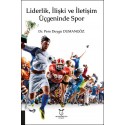 Liderlik, İlişki ve İletişim Üçgeninde Spor