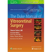 The Duke Manual of Vitreoretinal Surgery