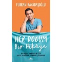 Her Doğum Bir Hikaye Bilinçli Hamilelikten İdeal Doğuma Uzanan Yolculuk