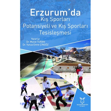 Erzurum’da Kış Sporları Potansiyeli ve Kış Sporları Tesisleşmesi