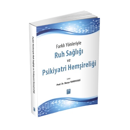 Farklı Yönleriyle Ruh Sağlığı ve Psikiyatri Hemşireliği