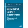 Sağlık Bilimlerinde Araştırma ve İstatistik Yöntemler (SPSS Uygulama Örnekleri ile Genişletilmiş 3. Baskı)
