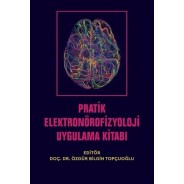 Pratik Elektronörofizyoloji Uygulama Kitabı