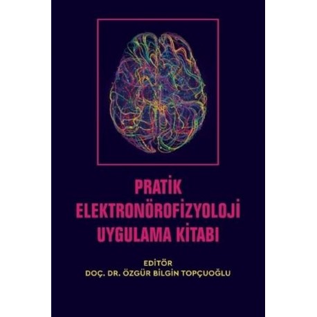 Pratik Elektronörofizyoloji Uygulama Kitabı