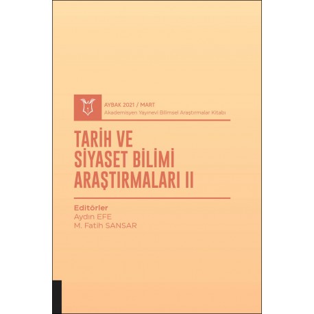 Tarih ve Siyaset Bilimi Araştırmaları II ( AYBAK 2021 Mart )