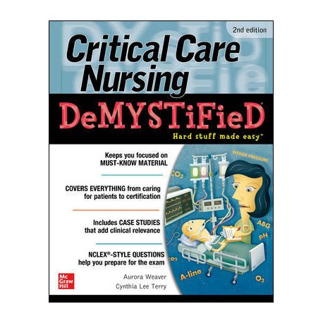 Critical Care Nursing DeMYSTiFieD, 2e