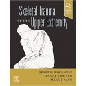 Skeletal Trauma of the Upper Extremity