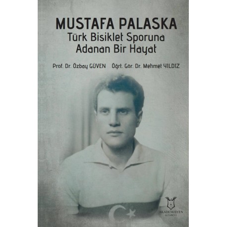 Mustafa PALASKA Türk Bisiklet Sporuna Adanan Bir Hayat