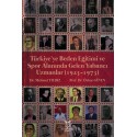 Türkiye’ye Beden Eğitimi Ve Spor Alanında Gelen Yabancı Uzmanlar (1923-1973)