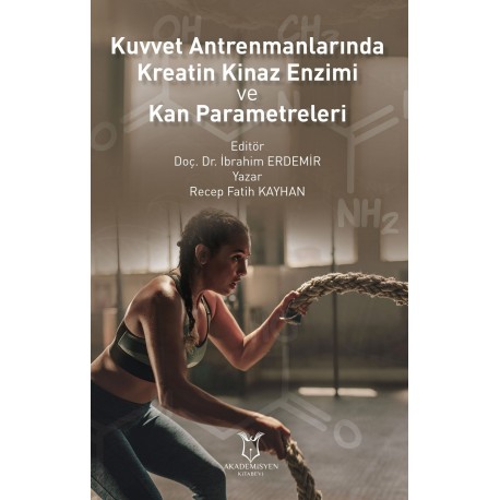 Kuvvet Antrenmanlarında Kreatin Kinaz Enzimi ve Kan Parametreleri