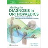 Making the Diagnosis in Orthopaedics: A Multimedia Guide