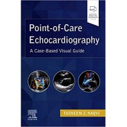 Point-of-Care Echocardiography A Clinical Case-Based Visual Guide