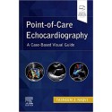 Point-of-Care Echocardiography A Clinical Case-Based Visual Guide