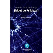 Gündelik Yaşamdan Kliniğe Şiddet ve Psikiyatri