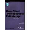 Uzun-Süreli Psikodinamik Psikoterapi – Temel Metin