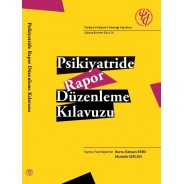 Psikiyatride Rapor Düzenleme Kılavuzu