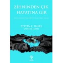 Zihninden Çık Hayatına Gir