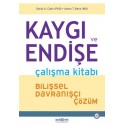 Kaygı ve Endişe Çalışma Kitabı