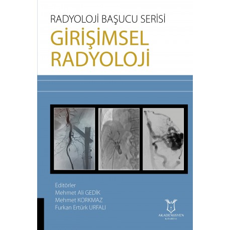 Radyoloji Başucu Serisi - Girişimsel Radyoloji