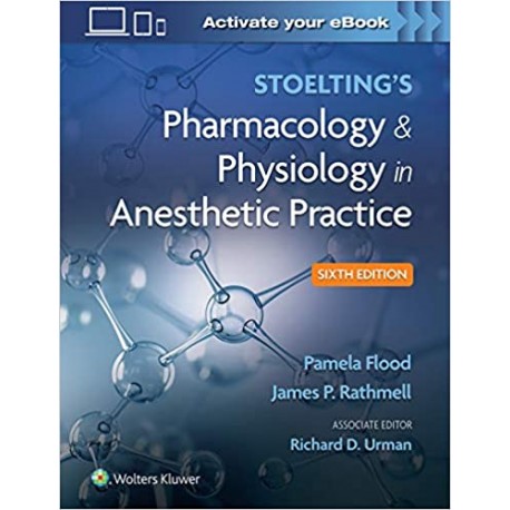 Stoelting's Pharmacology & Physiology in Anesthetic Practice 6,Edition