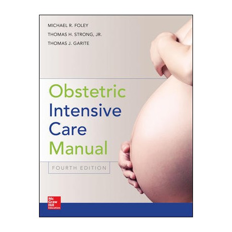 Obstetric Intensive Care Manual, Fourth Edition