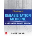 Principles Of Rehabilitation Medicine: Case-Based Board Review