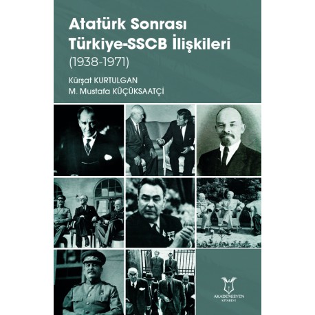 Atatürk Sonrası Türkiye-SSCB İlişkileri (1938-1971)