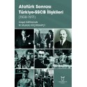 Atatürk Sonrası Türkiye-SSCB İlişkileri (1938-1971)