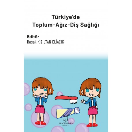 Türkiye’de Toplum-Ağız-Diş Sağlığı