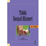 Tıbbi Sosyal Hizmet El Kitabı